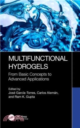 Multifunctional Hydrogels：From Basic Concepts to Advanced Applications