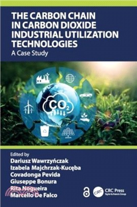 The Carbon Chain in Carbon Dioxide Industrial Utilization Technologies：A Case Study