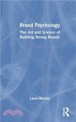 Brand Psychology：The Art and Science of Building Strong Brands