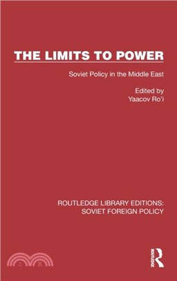 The Limits to Power：Soviet Policy in the Middle East