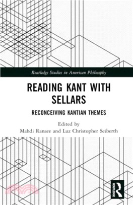 Reading Kant with Sellars：Reconceiving Kantian Themes