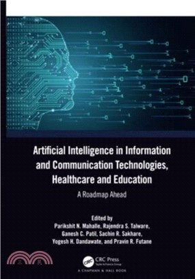 Artificial Intelligence in Information and Communication Technologies, Healthcare and Education：A Roadmap Ahead