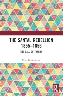 The Santal Rebellion 1855??856：The Call of Thakur