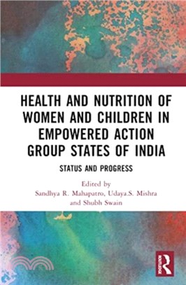 Health and Nutrition of Women and Children in Empowered Action Group States of India：Status and Progress