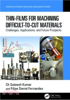 Thin-Films for Machining Difficult-to-Cut Materials：Challenges, Applications, and Future Prospects