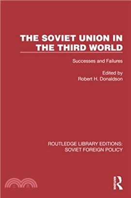 The Soviet Union in the Third World：Successes and Failures