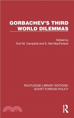 Gorbachev's Third World Dilemmas