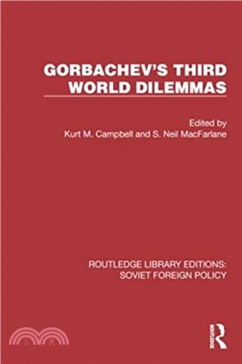 Gorbachev's Third World Dilemmas