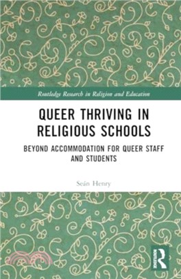 Queer Thriving in Religious Schools：Beyond Accommodation for Queer Staff and Students