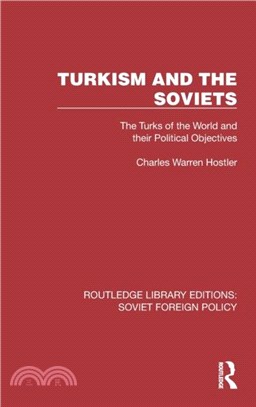 Turkism and the Soviets：The Turks of the World and their Political Objectives