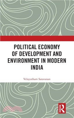 Political Economy of Development and Environment in Modern India