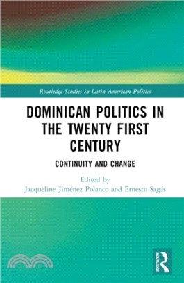 Dominican Politics in the Twenty First Century：Continuity and Change