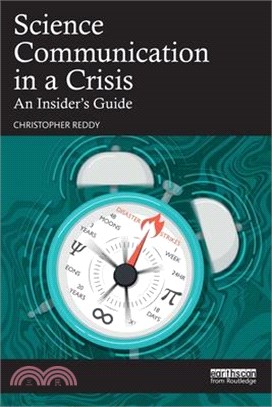 Science Communication in a Crisis: An Insider's Guide