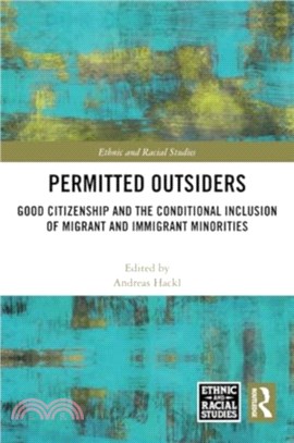 Permitted Outsiders：Good Citizenship and the Conditional Inclusion of Migrant and Immigrant Minorities