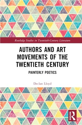 Authors and Art Movements of the Twentieth Century：Painterly Poetics