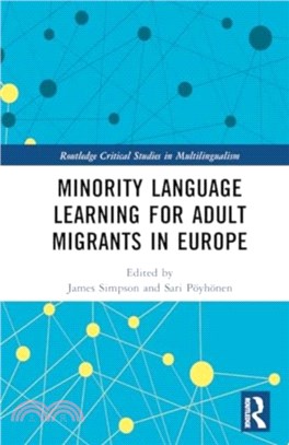 Minority Language Learning for Adult Migrants in Europe