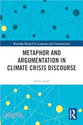 Metaphor and Argumentation in Climate Crisis Discourse