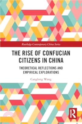 The Rise of Confucian Citizens in China：Theoretical Reflections and Empirical Explorations