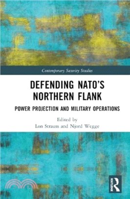 Defending NATO's Northern Flank：Power Projection and Military Operations