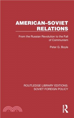 American-Soviet Relations：From the Russian Revolution to the Fall of Communism