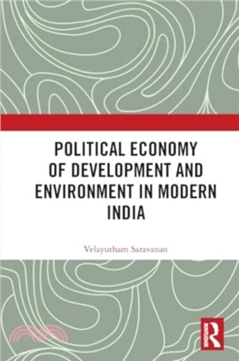 Political Economy of Development and Environment in Modern India