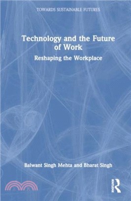 Technology and the Future of Work：Reshaping the Workplace