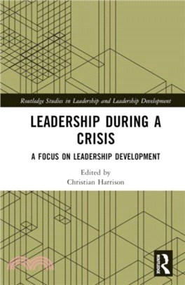 Leadership During a Crisis：A Focus on Leadership Development