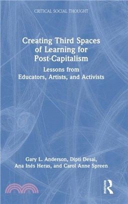 Creating Third Spaces of Learning for Post-Capitalism：Lessons from Educators and Activists