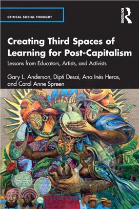 Creating Third Spaces of Learning for Post-Capitalism：Lessons from Educators and Activists