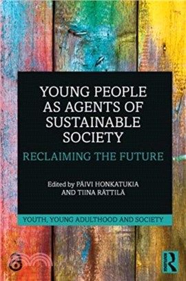 Young People as Agents of Sustainable Society：Reclaiming the Future