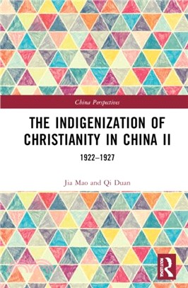 The Indigenization of Christianity in China II：1922-1927