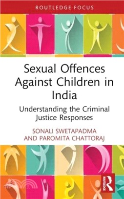 Sexual Offences Against Children in India：Understanding the Criminal Justice Responses
