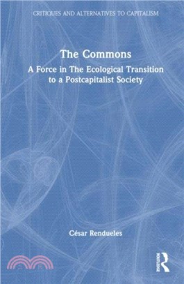 The Commons：A Force in The Ecological Transition to a Postcapitalist Society