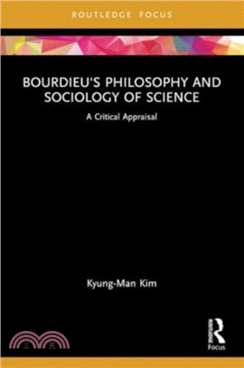 Bourdieu's Philosophy and Sociology of Science：A Critical Appraisal