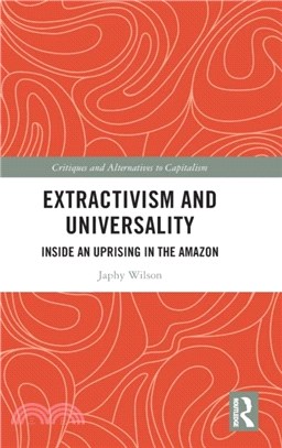 Extractivism and Universality：Inside an Uprising in the Amazon