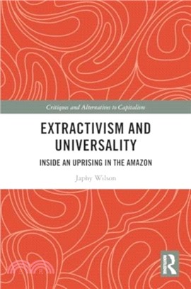 Extractivism and Universality：Inside an Uprising in the Amazon