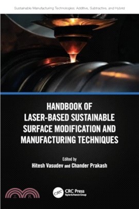 Handbook of Laser-Based Sustainable Surface Modification and Manufacturing Techniques