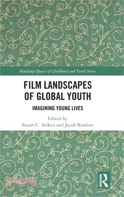 Film Landscapes of Global Youth: Imagining Young Lives