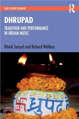 Dhrupad: Tradition and Performance in Indian Music