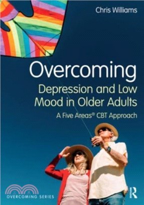 Overcoming Depression and Low Mood in Older Adults：A Five Areas CBT Approach