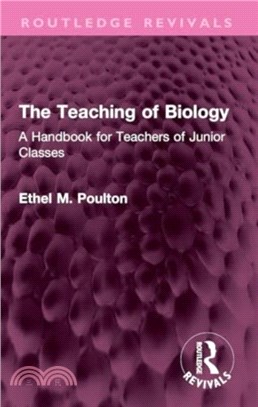 The Teaching of Biology：A Handbook for Teachers of Junior Classes