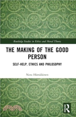 The Making of the Good Person：Self-Help, Ethics and Philosophy