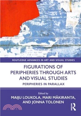 Figurations of Peripheries Through Arts and Visual Studies：Peripheries in Parallax