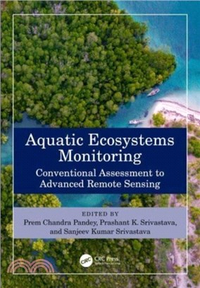 Aquatic Ecosystems Monitoring：Conventional Assessment to Advanced Remote Sensing