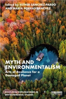 Myth and Environmentalism：Arts of Resilience for a Damaged Planet