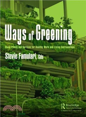 Ways of Greening：Using Plants and Gardens for Healthy Work and Living Surroundings