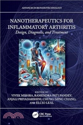 Nanotherapeutics for Inflammatory Arthritis：Design, Diagnosis, and Treatment