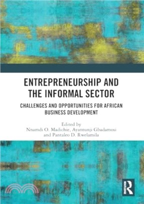 Entrepreneurship and the Informal Sector：Challenges and Opportunities for African Business Development