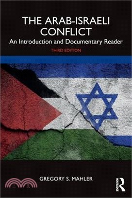 The Arab-Israeli Conflict: An Introduction and Documentary Reader