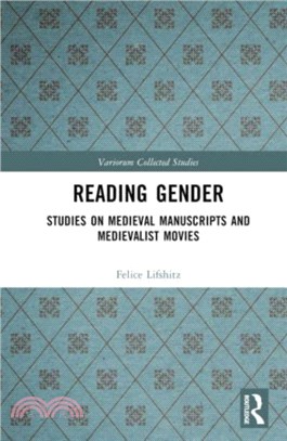 Reading Gender：Studies on Medieval Manuscripts and Medievalist Movies